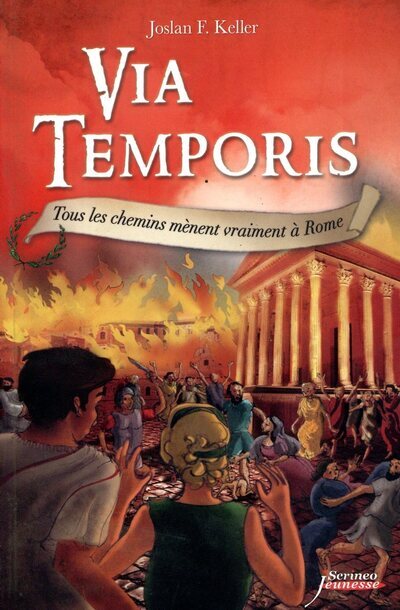 Via Temporis - tome 03 - Tous les chemins mènent vraiment à Rome