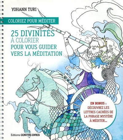 Coloriez pour méditer - 25 divinités à colorier pour vous guider vers la méditation