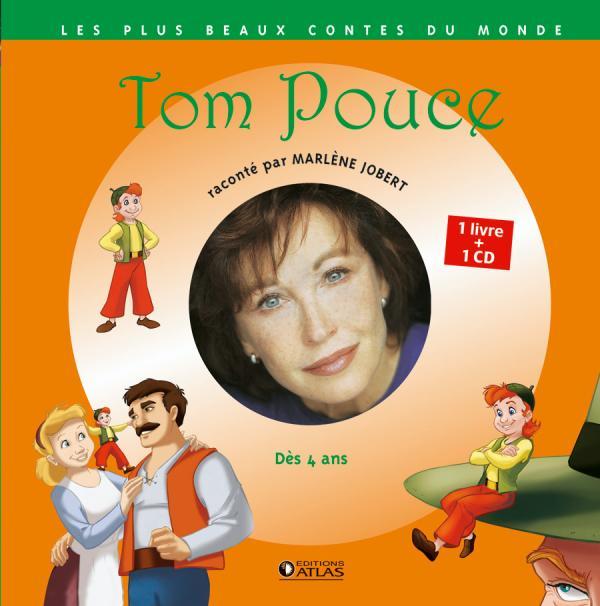 Tom Pouce - Marlène Jobert raconte