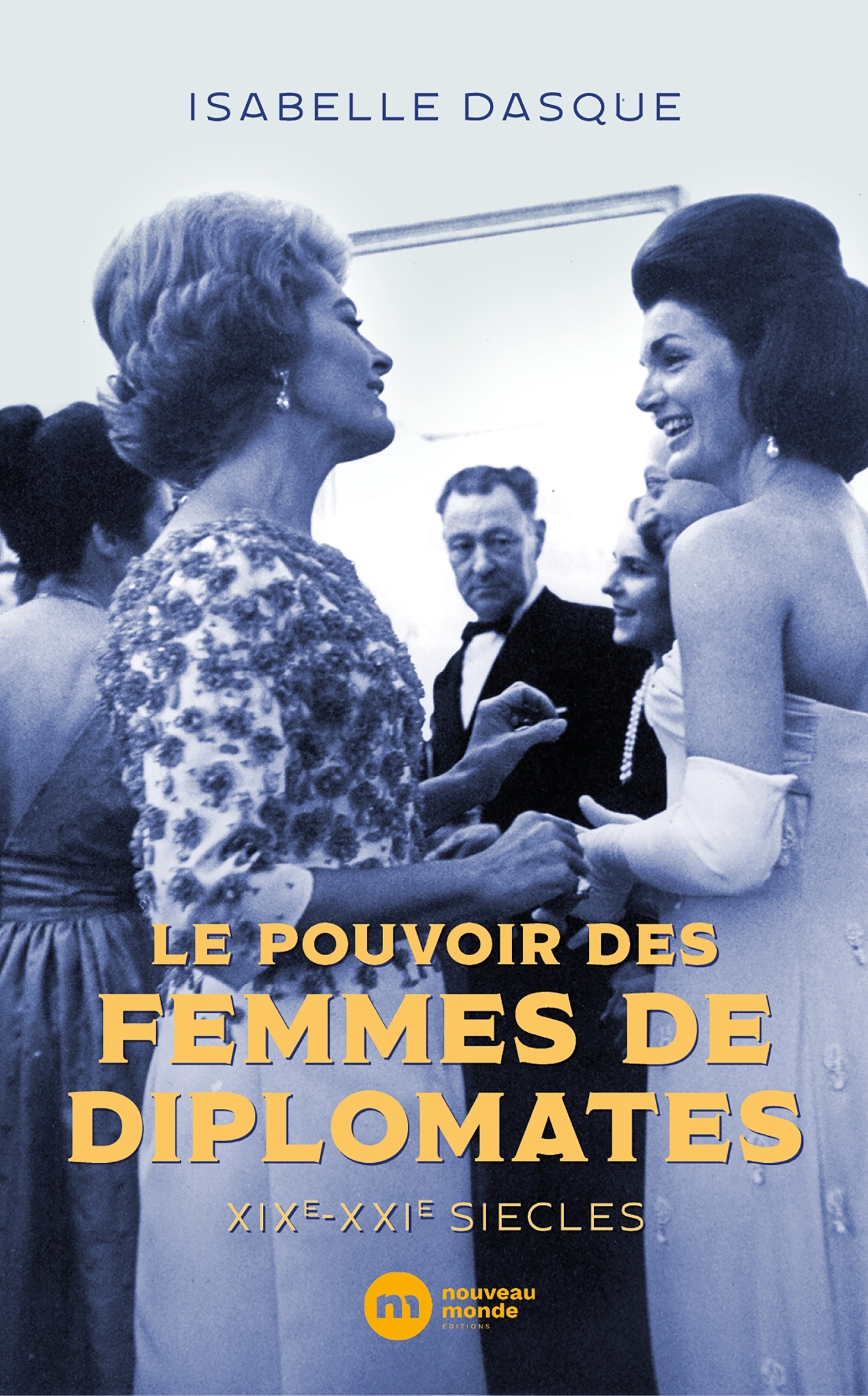 Le pouvoir des femmes de diplomates