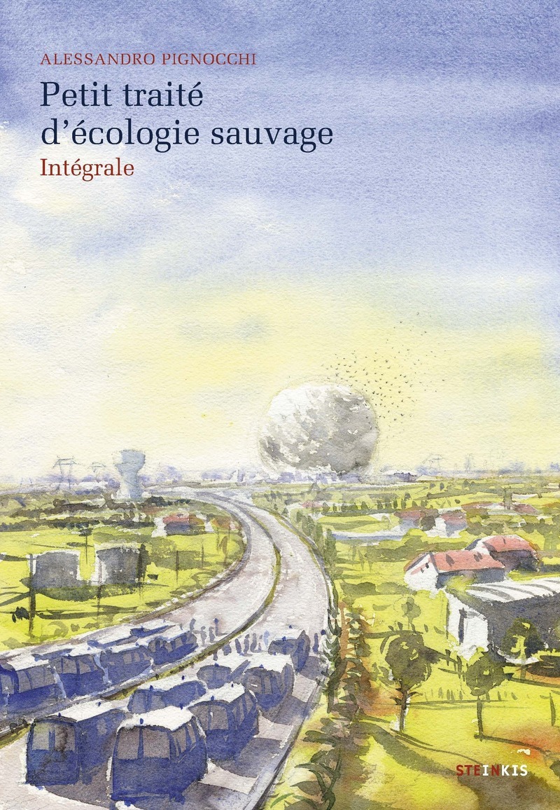 Petit traité d'écologie sauvage - Intégrale