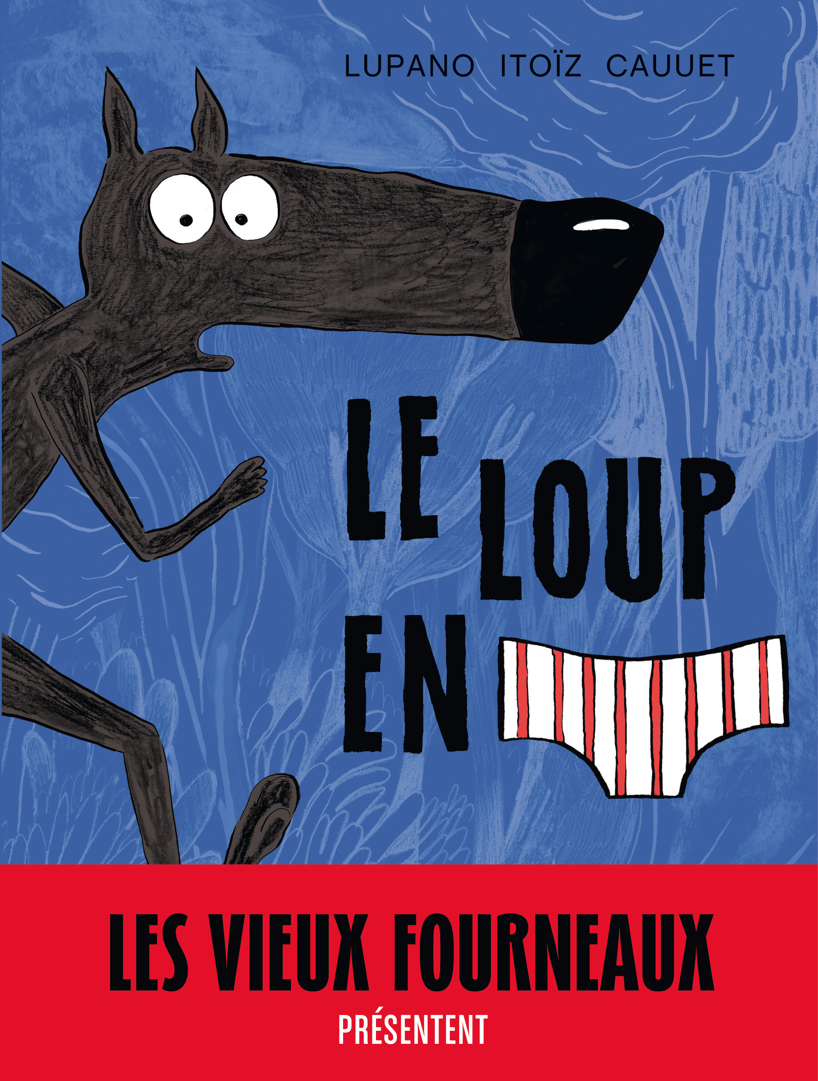 Le Loup en slip - Tome 1 - Le Loup en slip