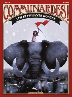 Communardes ! : Les Éléphants rouges