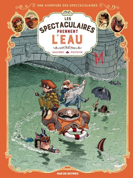 Les Spectaculaires - Tome 3 : Les Spectaculaires prennent l'eau