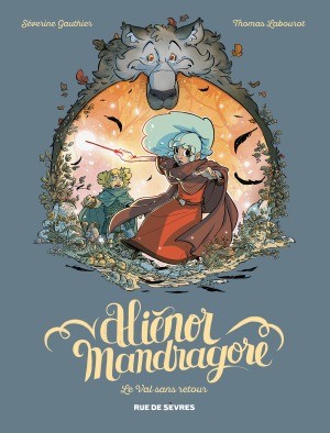 Aliénor Mandragore - Tome 5 : Le Val sans retour