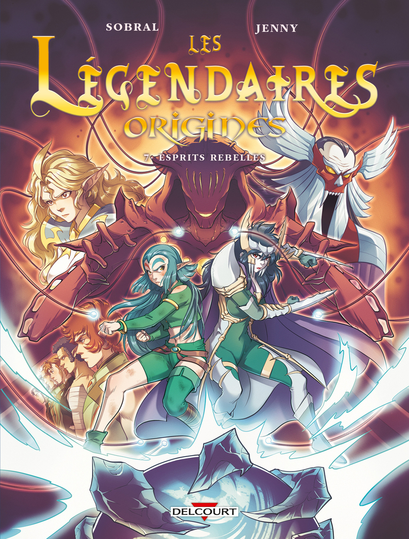 Les Légendaires - Origines T07 - Esprits rebelles