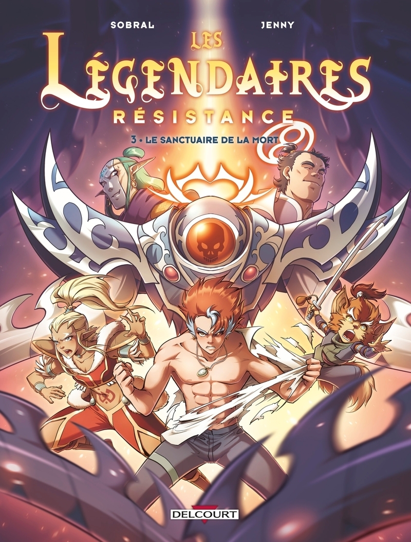 Les Légendaires - Résistance T03 - Le Sanctuaire de la mort