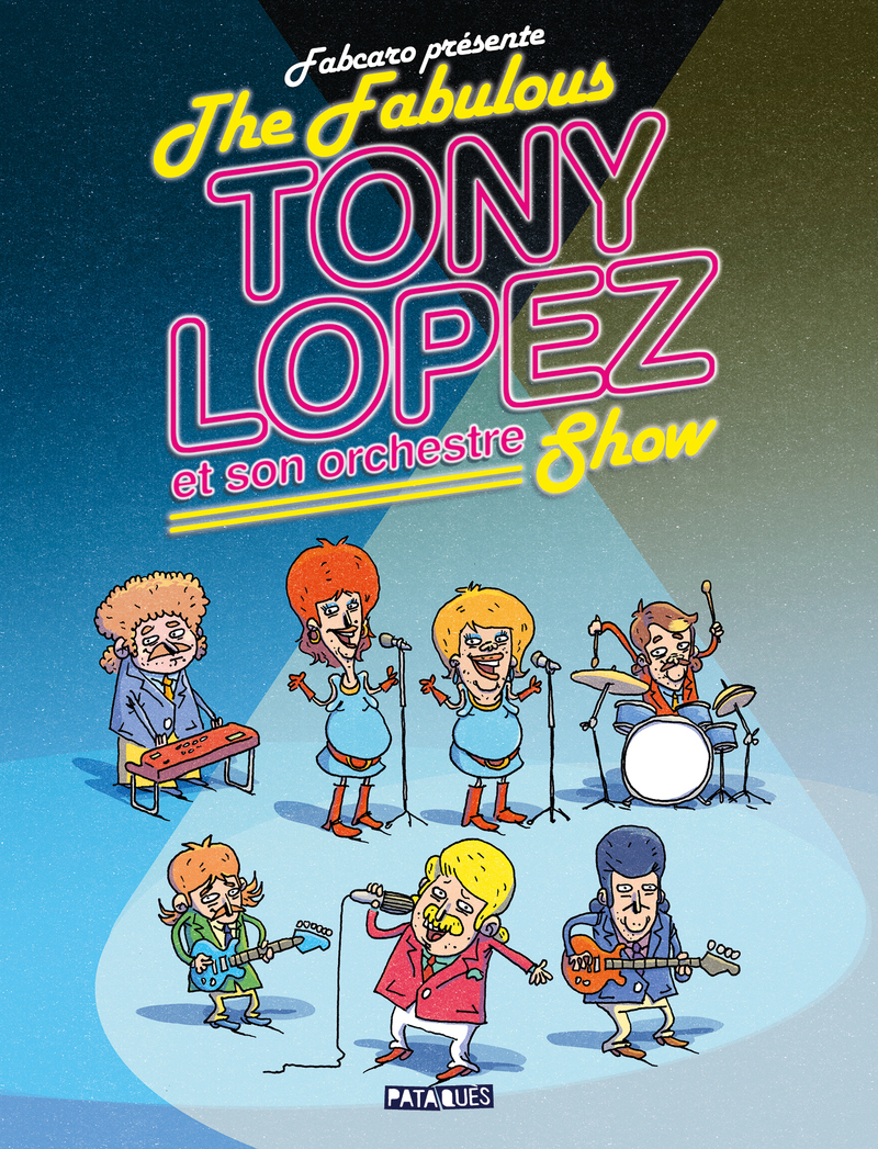 The Fabulous Tony Lopez et son orchestre Show
