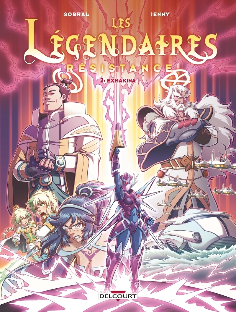 Les Légendaires - Résistance T02 - Exmakina