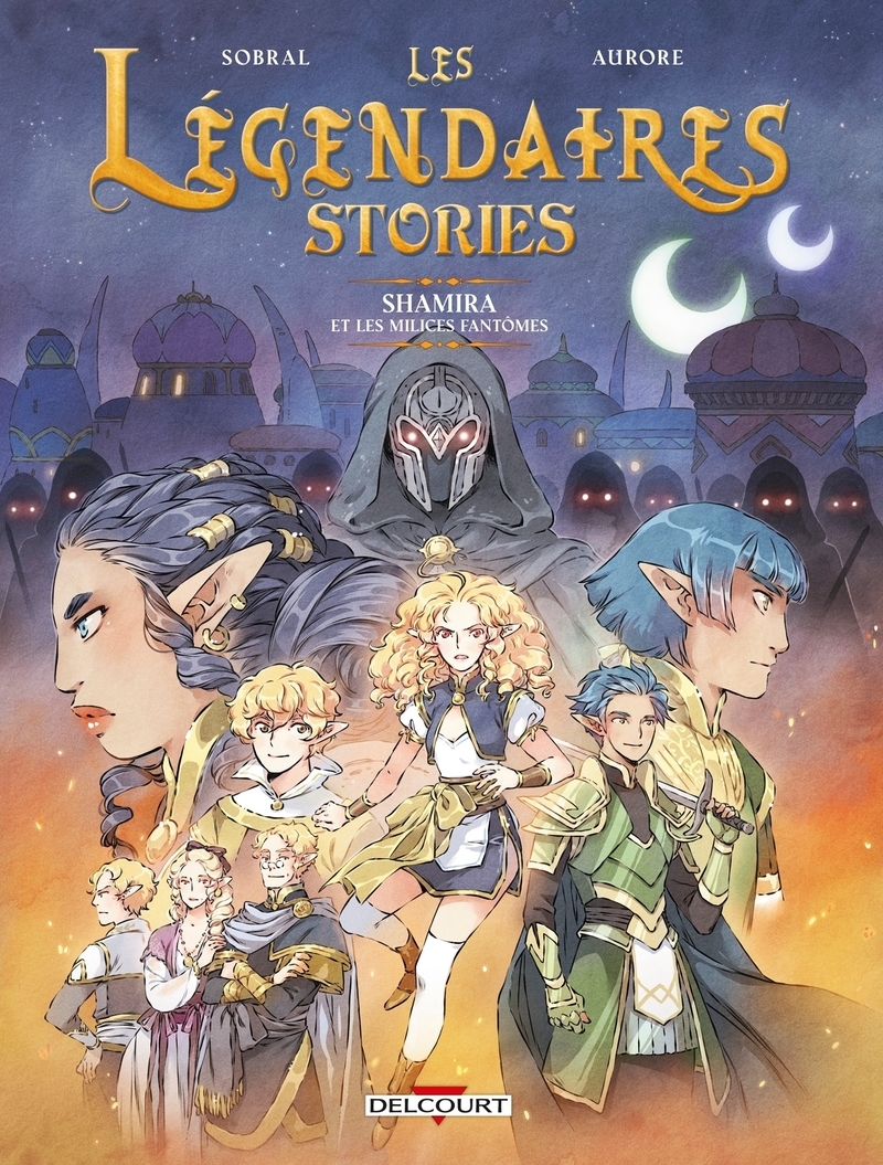 Les Légendaires - Stories T06 - Shamira et les milices fantômes