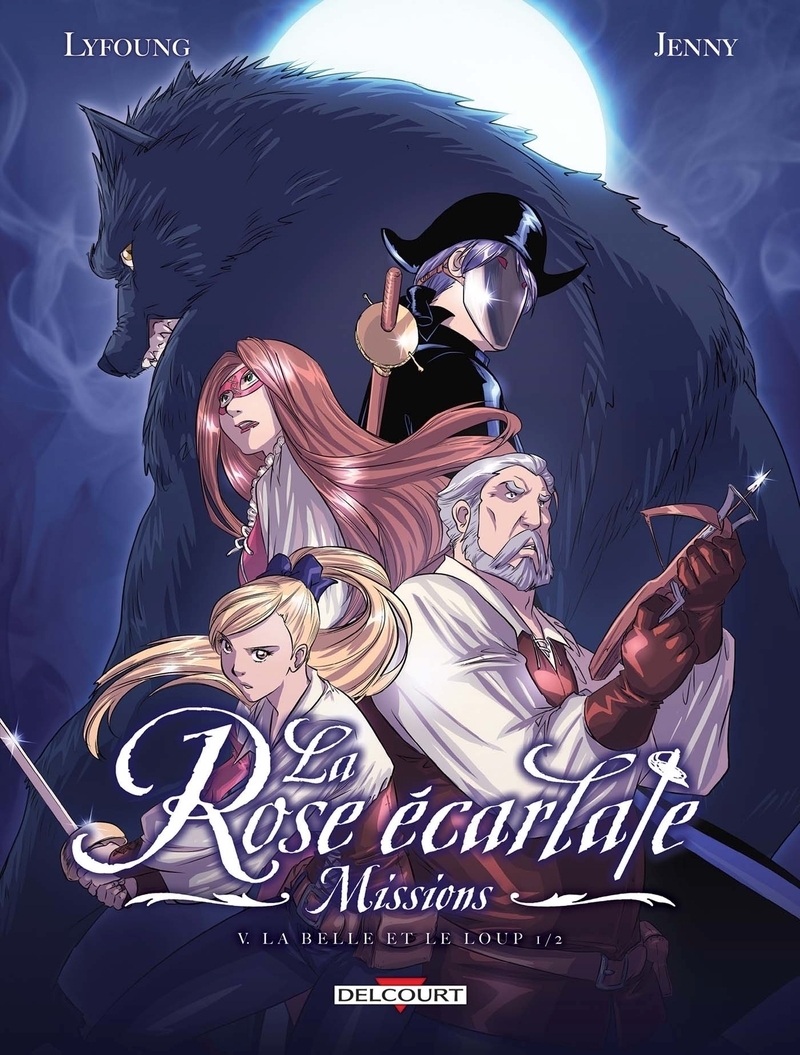 La Rose écarlate - Missions T05 - La Belle et le loup 1/2