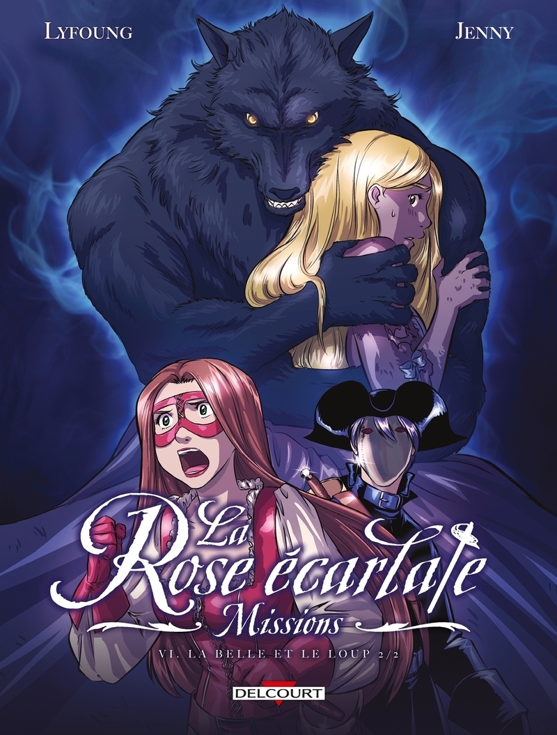 La Rose écarlate - Missions T06 - La Belle et le loup 2/2