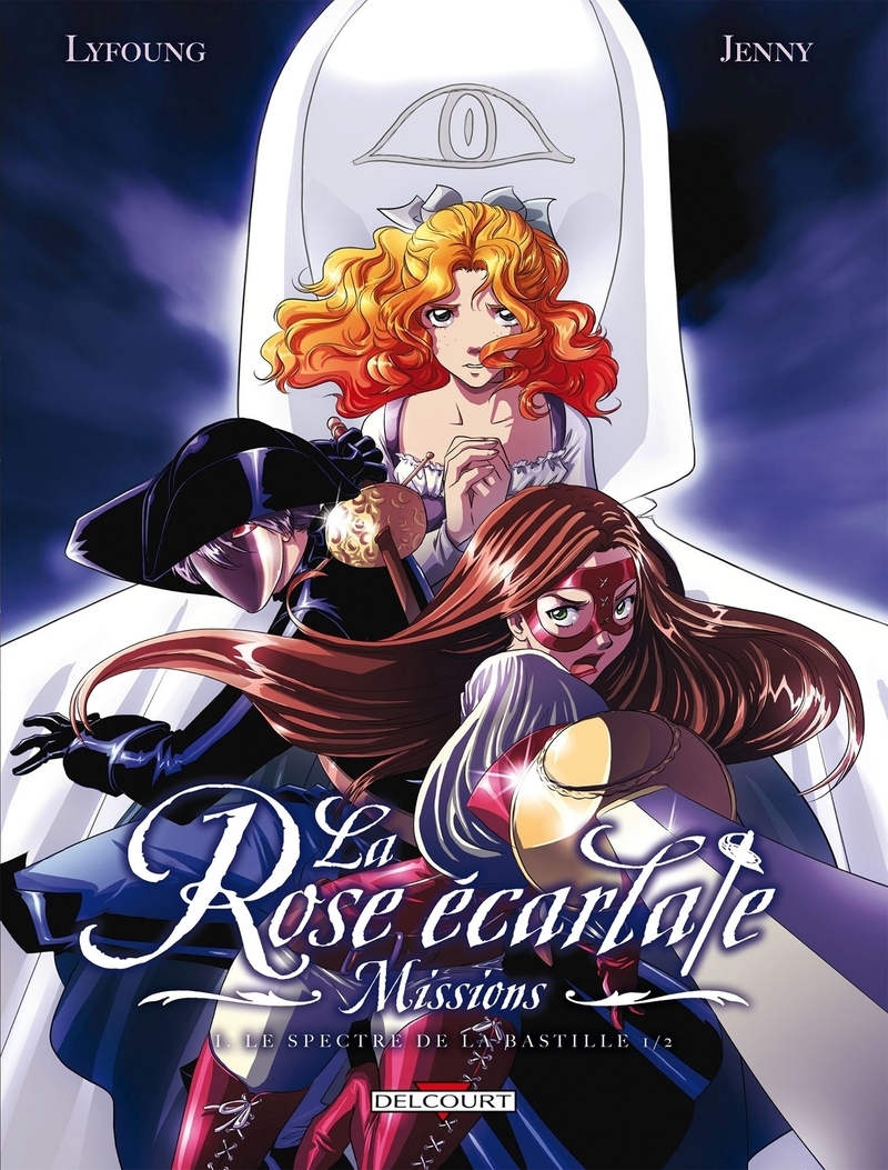 La Rose écarlate - Missions T01 - Le Spectre de la Bastille 1/2