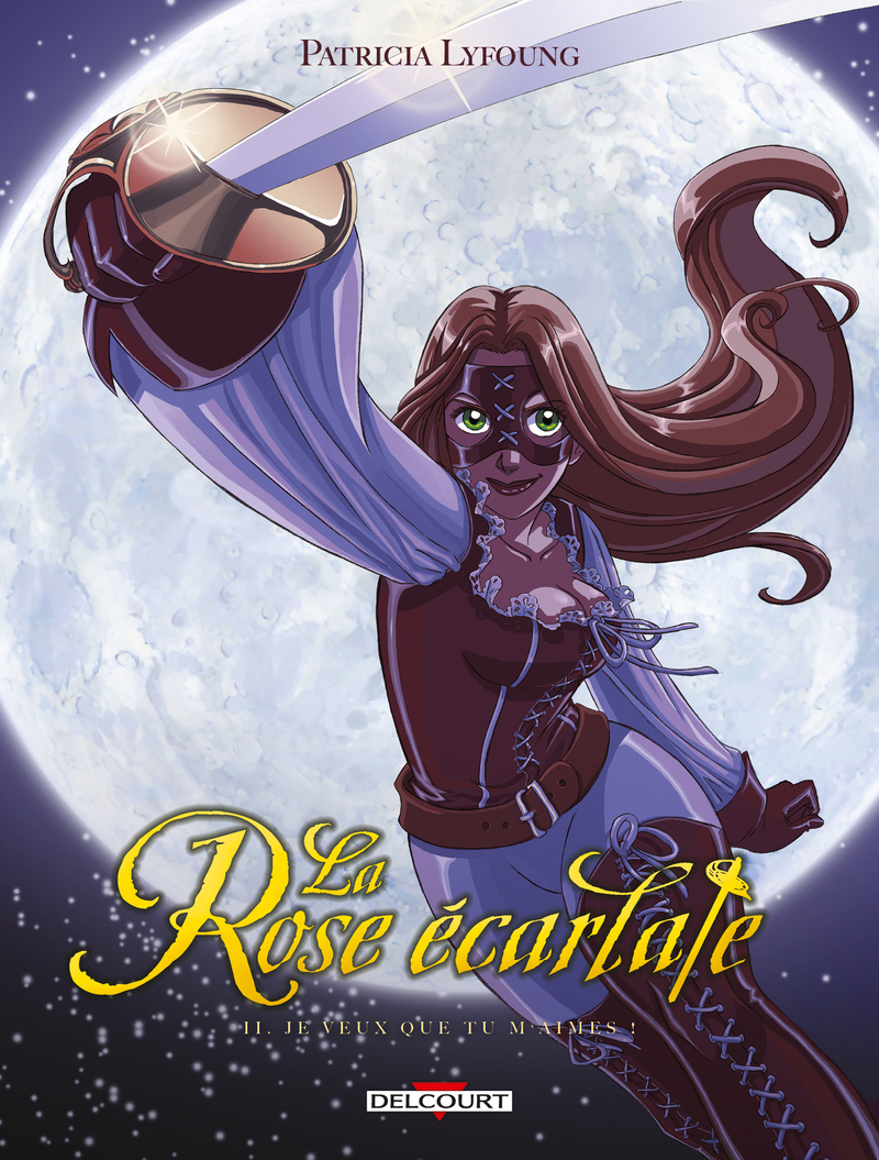 La Rose écarlate T02 - Je veux que tu m'aimes !