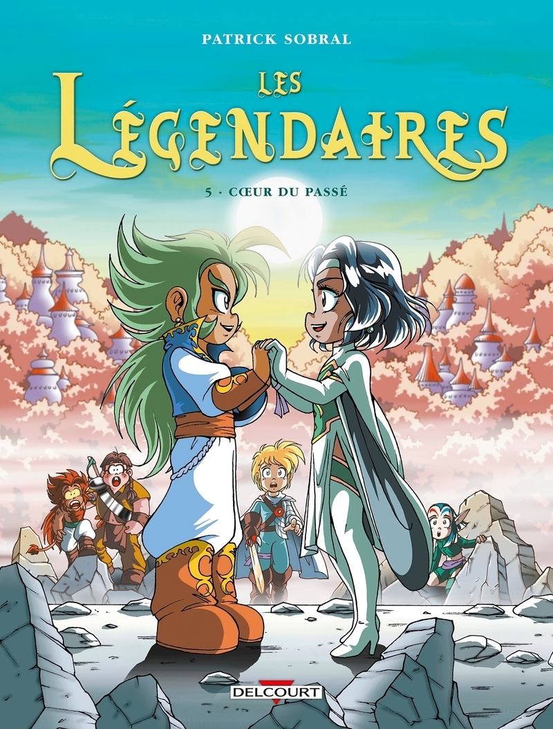 Les Légendaires T05 - Coeur du passé