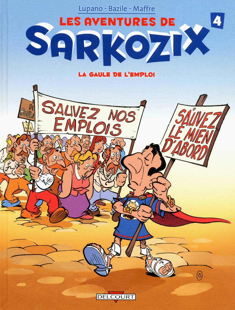 Les Aventures de Sarkozix - Tome 4 : La Gaule de l'emploi