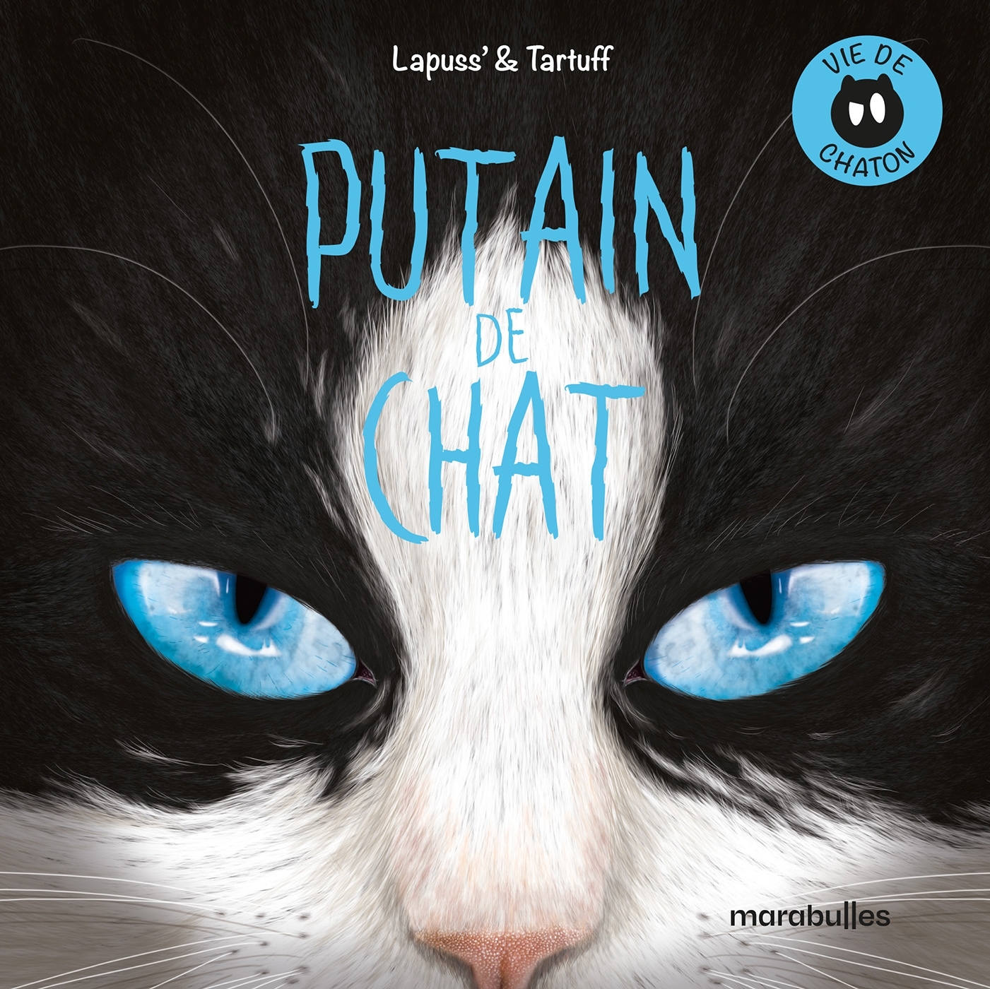 Putain de chat - vie de chaton Tome 1