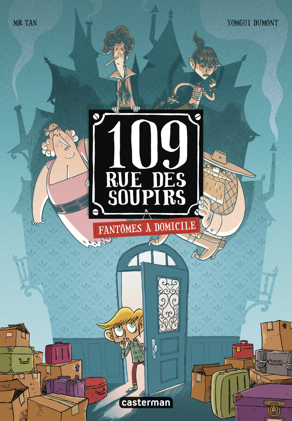 109 rue des Soupirs - Tome 1 : Fantômes à domicile