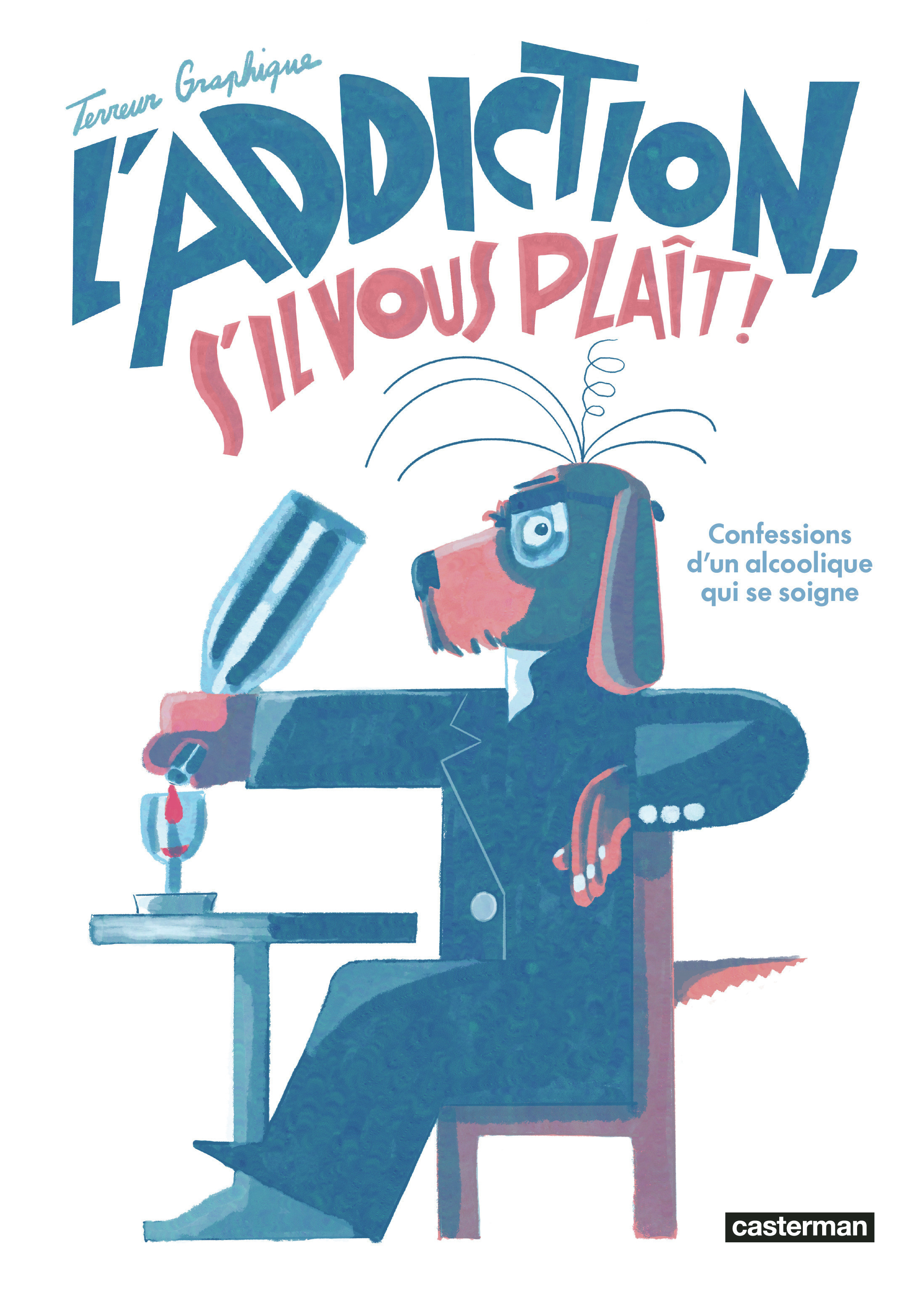 L'Addiction, s'il vous plaît
