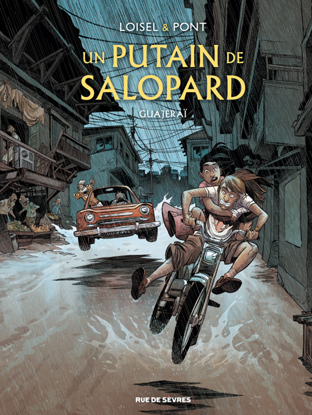 Un putain de salopard - Tome 3 : Guajeraï