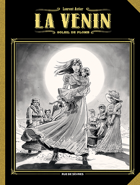 La Venin - Tome 5 : Soleil de plomb - Édition grand format N&B