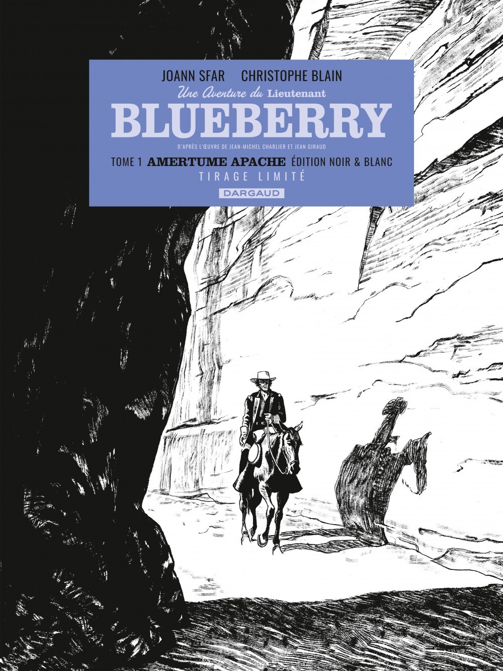 Une aventure du Lieutenant Blueberry - Tome 1 : Amertume Apache - Édition N&B