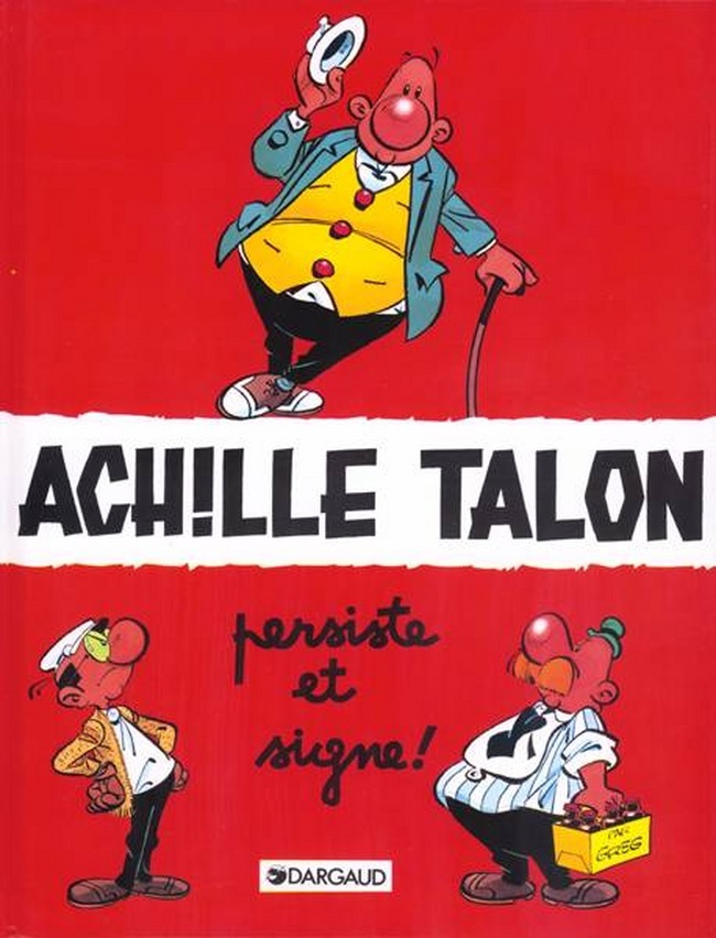 Achille Talon - Tome 3 - Achille Talon persiste et signe