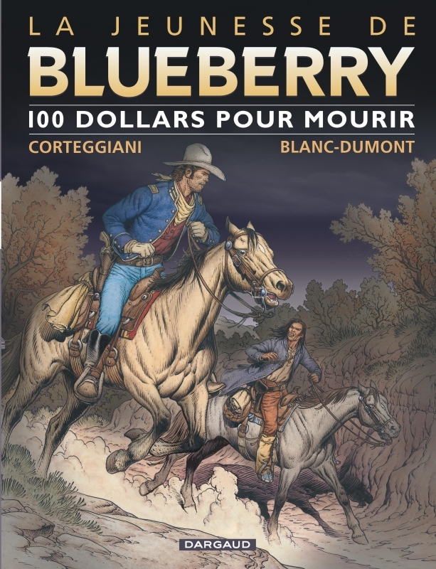 La Jeunesse de Blueberry - Tome 16 : 100 $ pour mourir