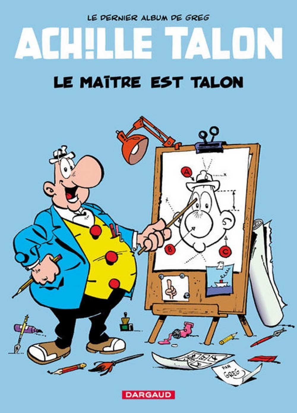 Achille Talon - Tome 45 - Le Maître est Talon