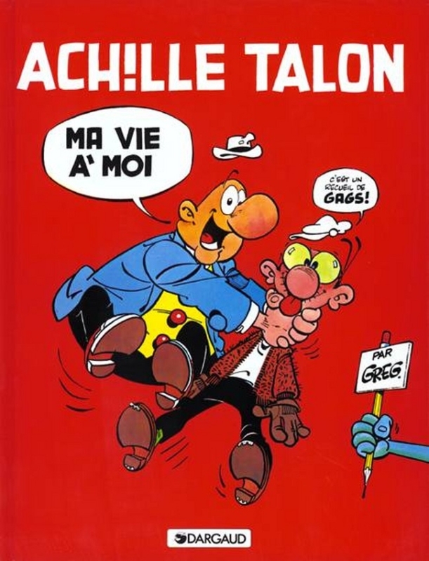 Achille Talon - Tome 21 - Ma vie à moi