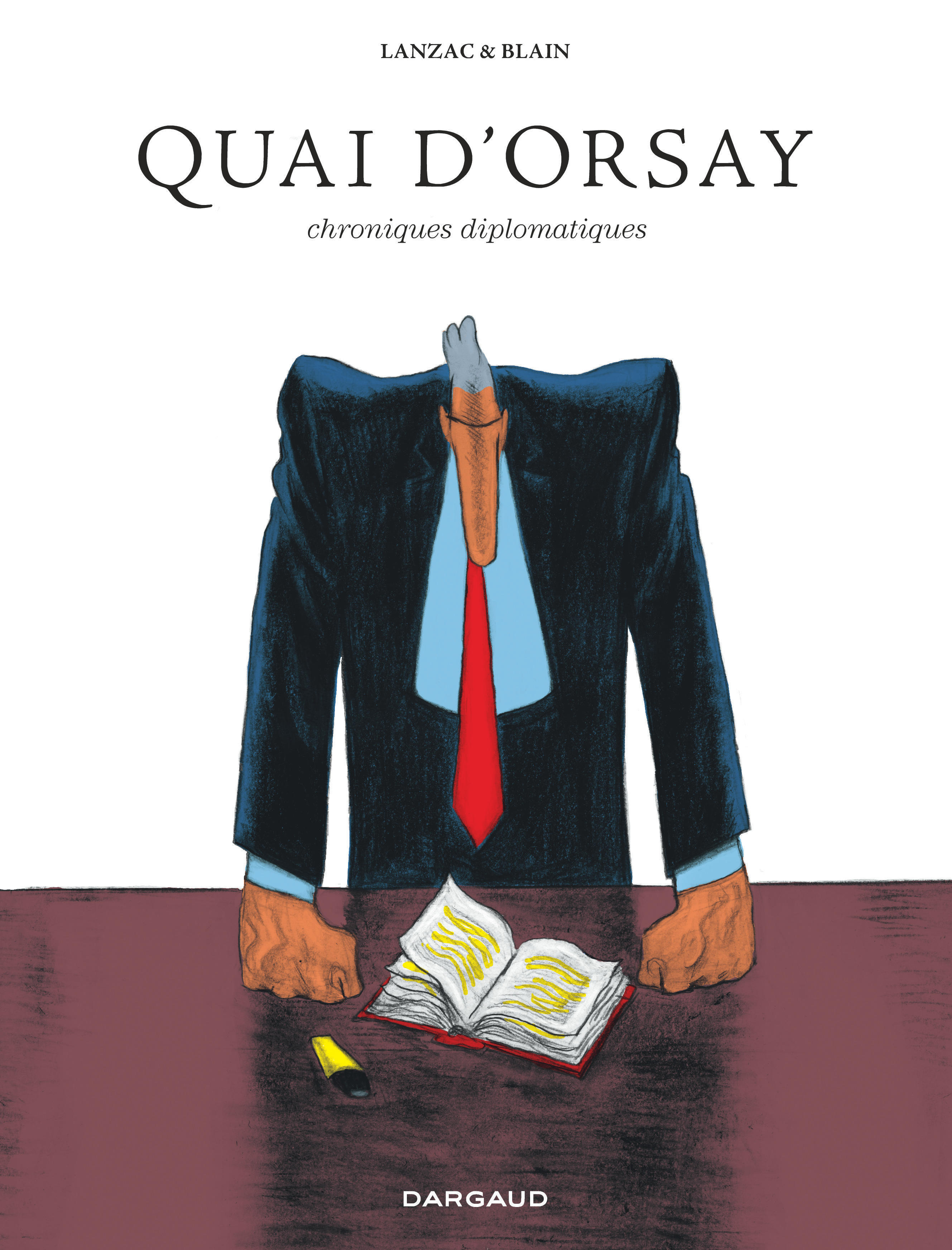 Quai d'Orsay - Chroniques diplomatiques - Intégrale complète