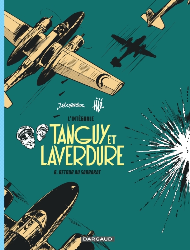 Tanguy et Laverdure - Tome 8 : Retour au Sarrakat - Intégrale