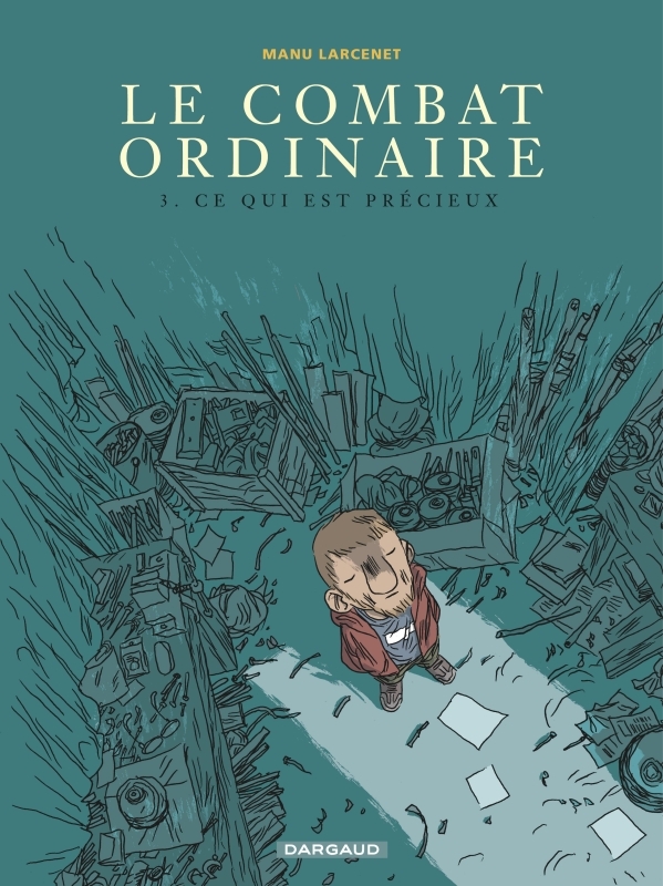 Le Combat ordinaire - Tome 3 : Ce qui est précieux
