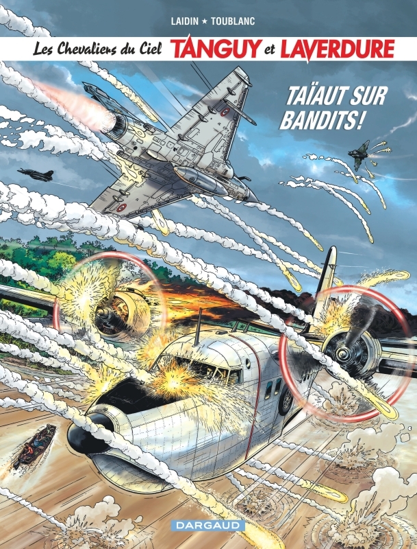 Les Chevaliers du ciel : Tanguy et Laverdure - Tome 4 : Taïaut sur Bandits !