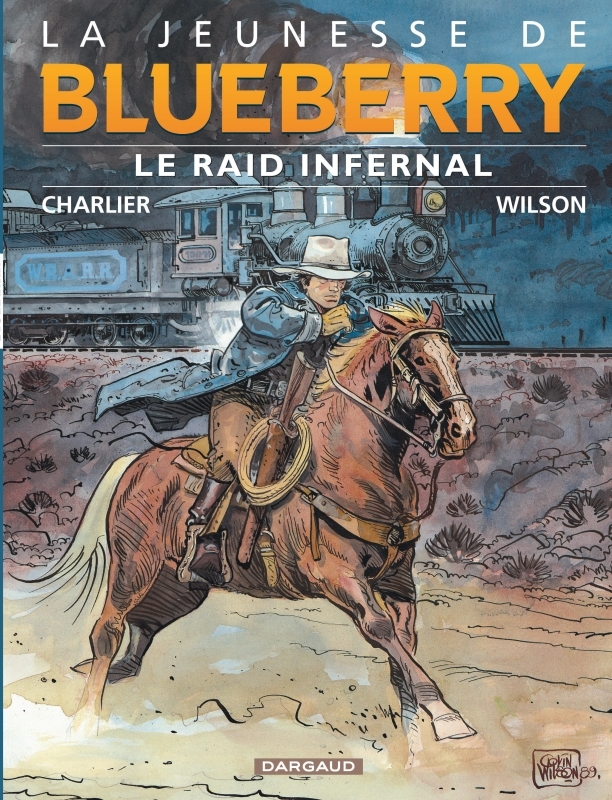 La Jeunesse de Blueberry - Tome 6 : Le Raid infernal