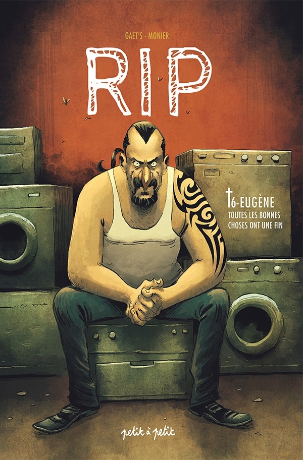 RIP - Tome 6 : Eugène, toutes les bonnes choses ont une fin
