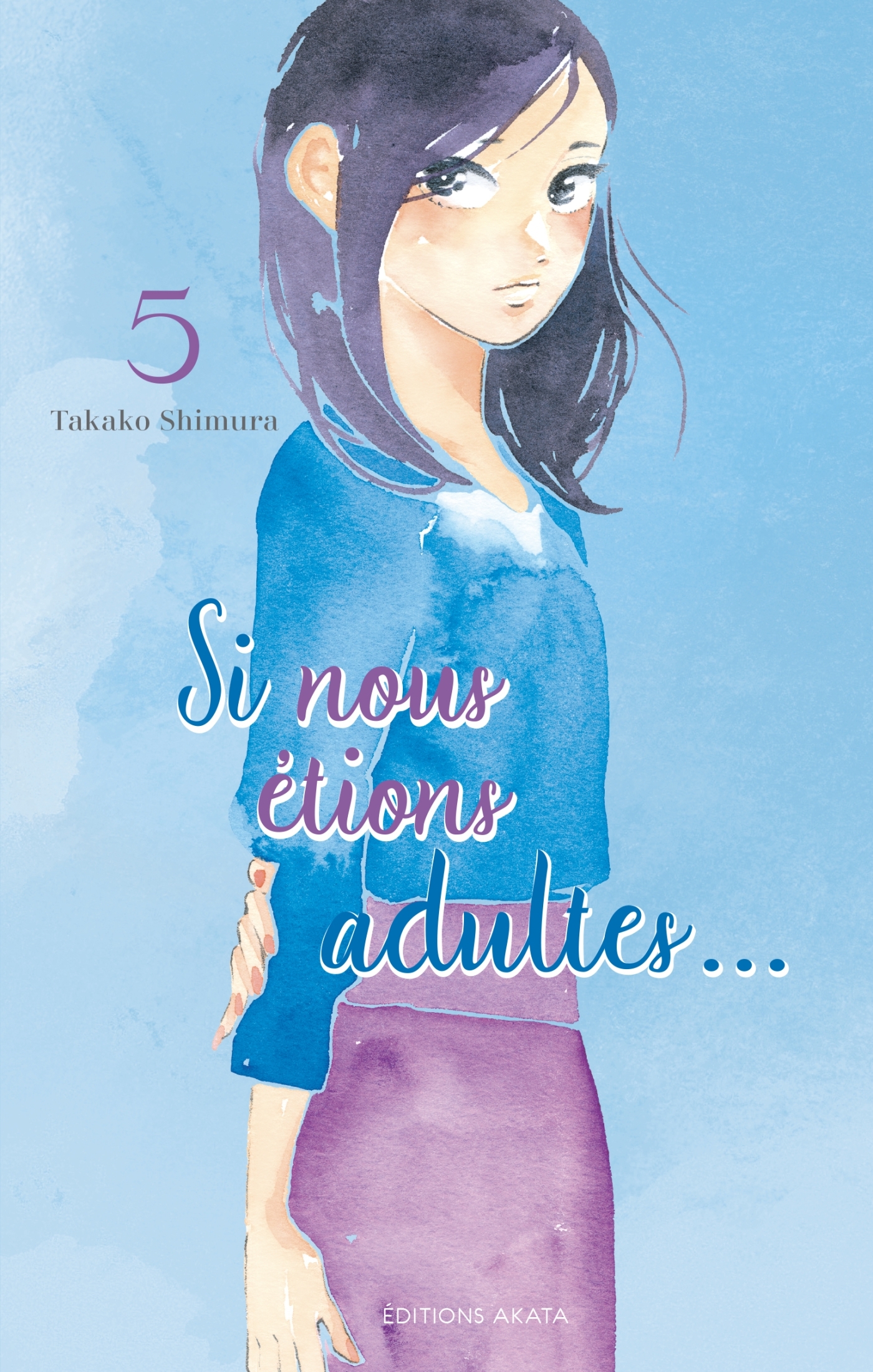 Si nous étions adultes... - Tome 5