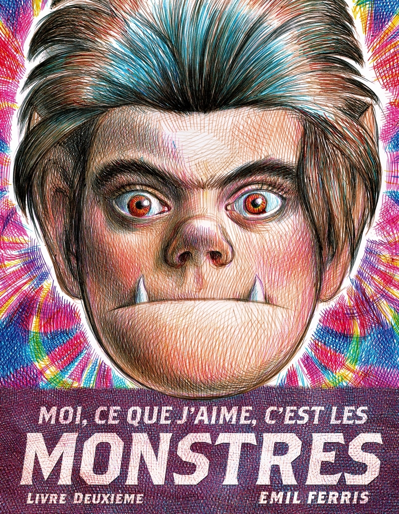 Moi, ce que j'aime, c'est les monstres - Livre 2