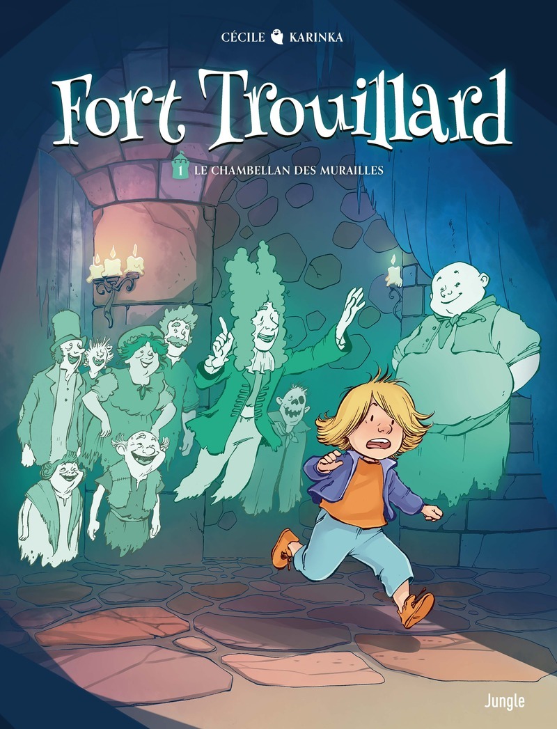 Fort Trouillard - Tome 1 Le chambellan des murailles