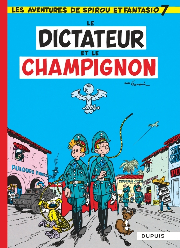 Spirou et Fantasio - Tome 7 : Le dictateur et le champignon