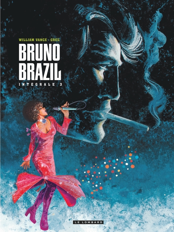 Intégrale Bruno Brazil - Tome 3
