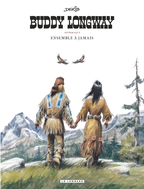 Intégrale Buddy Longway - Tome 5 - Ensemble à jamais