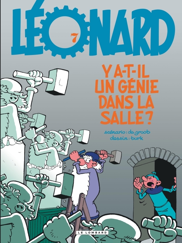 Léonard - Tome 7 : Y a-t-il un génie dans la salle ?
