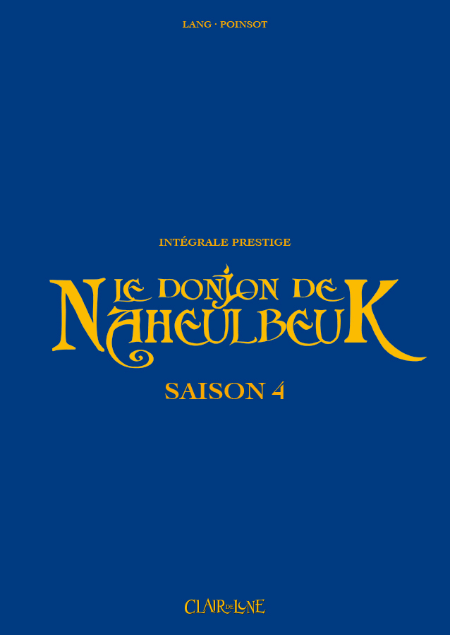 Le Donjon de Naheulbeuk - Intégrale prestige - Saison 4