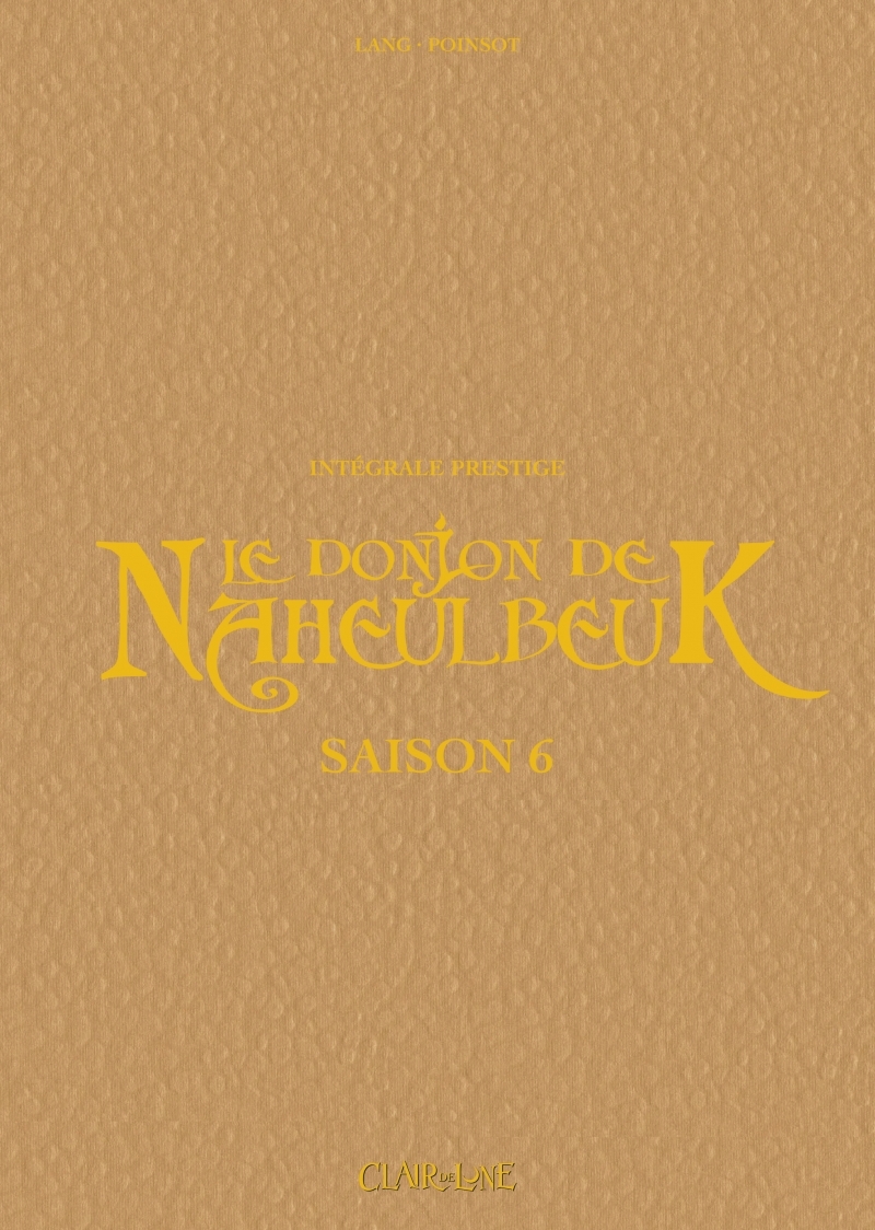 Le Donjon de Naheulbeuk - Intégrale prestige - Saison 6