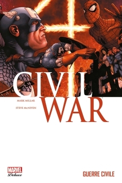 Civil War - Tome 1 : Guerre civile - Marvel Deluxe