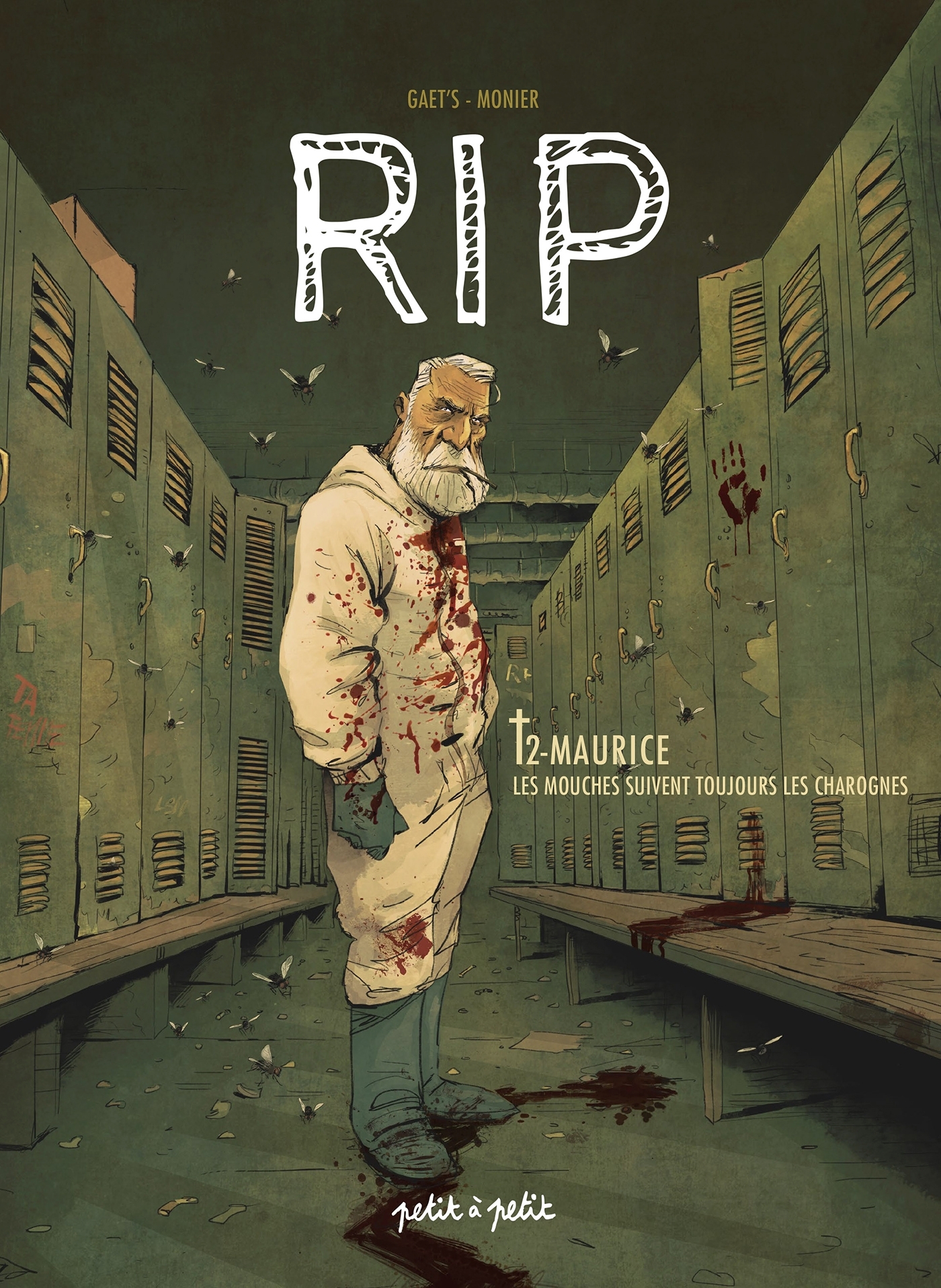 RIP - Tome 2 : Maurice, les mouches suivent toujours les charognes
