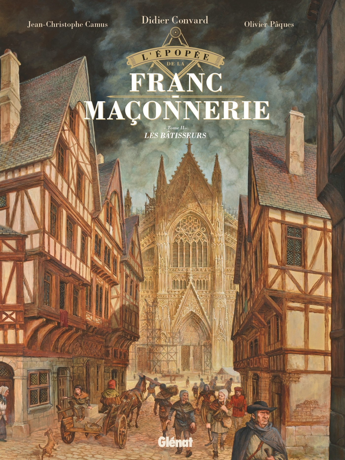 L'Épopée de la franc-maçonnerie - Tome 2 : Les bâtisseurs