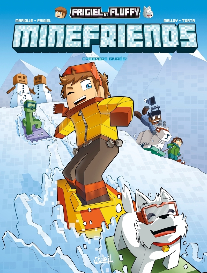 Frigiel et Fluffy : Minefriends - Tome 2 : Creepers givrés !