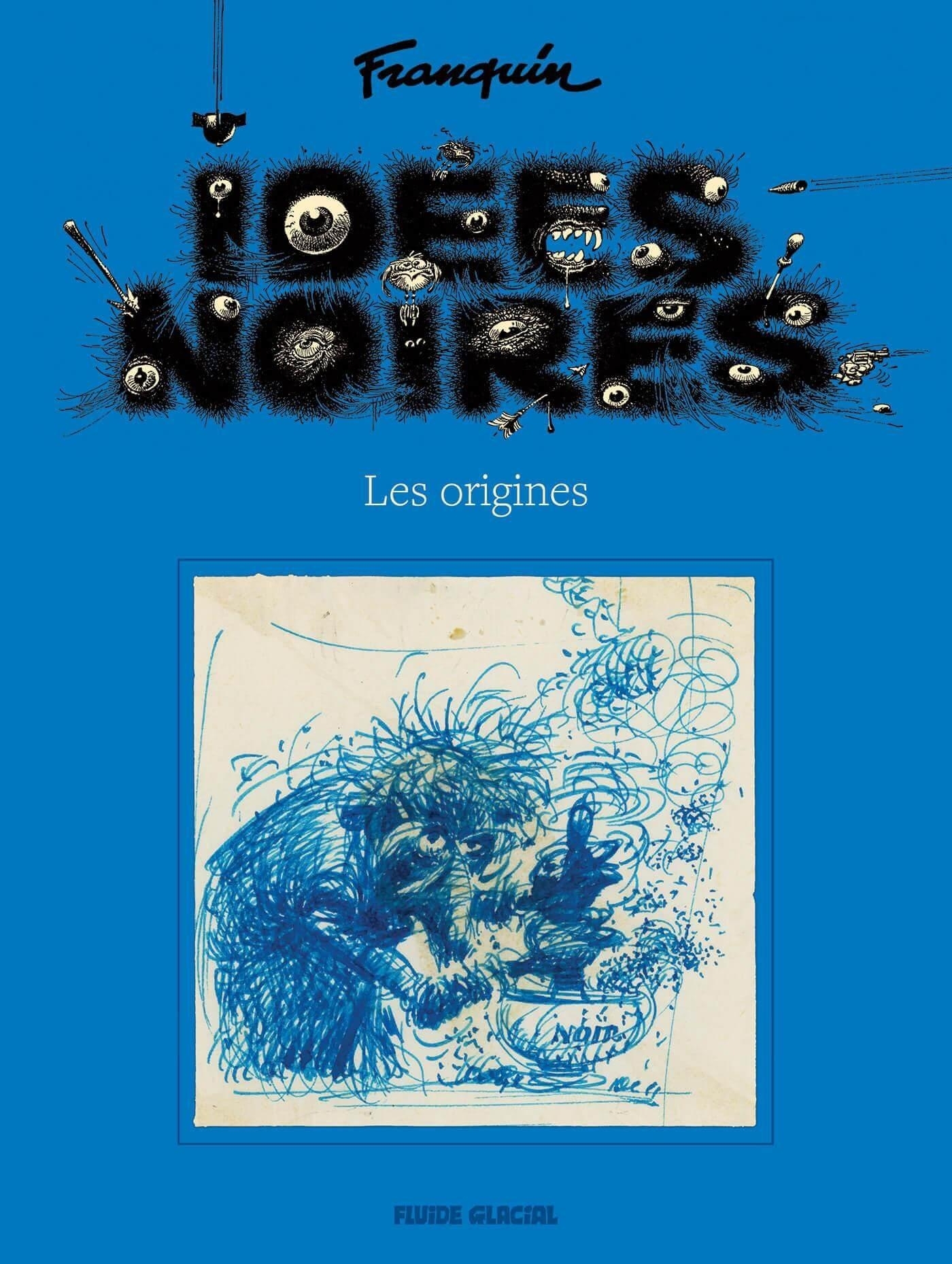 Idées noires - Les origines - nouvelle édition